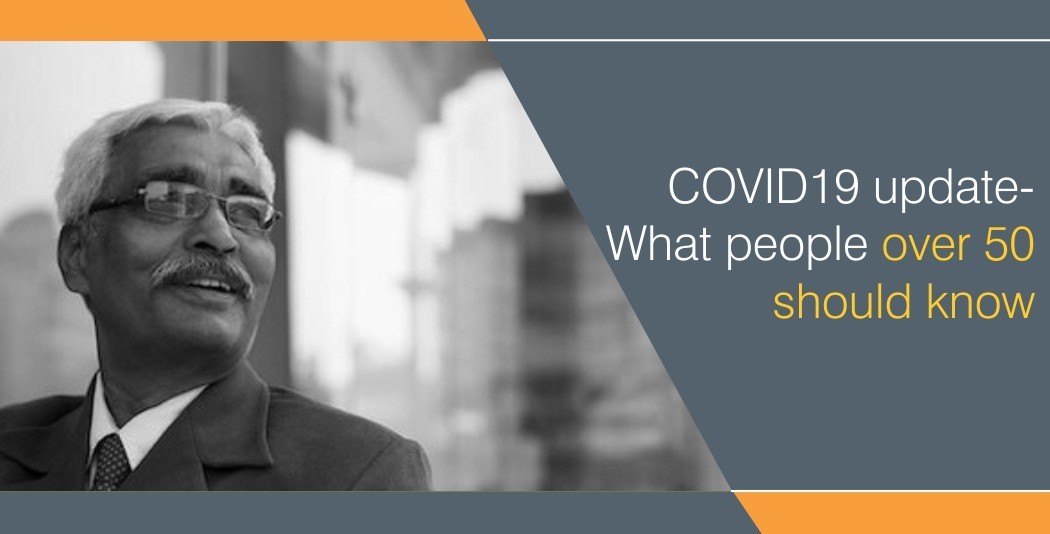 COVID 19- What people over 50 should know