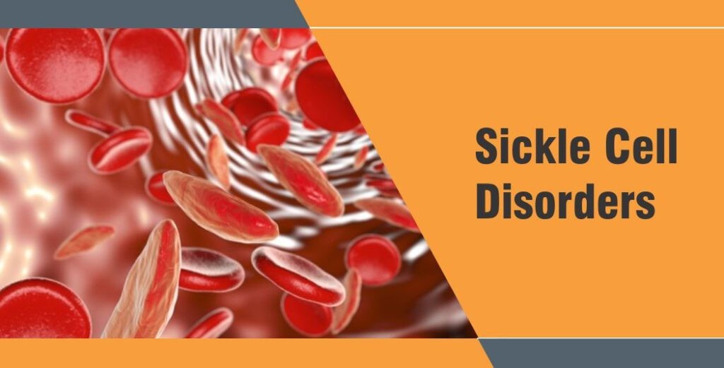 Sickle Cell Disorders