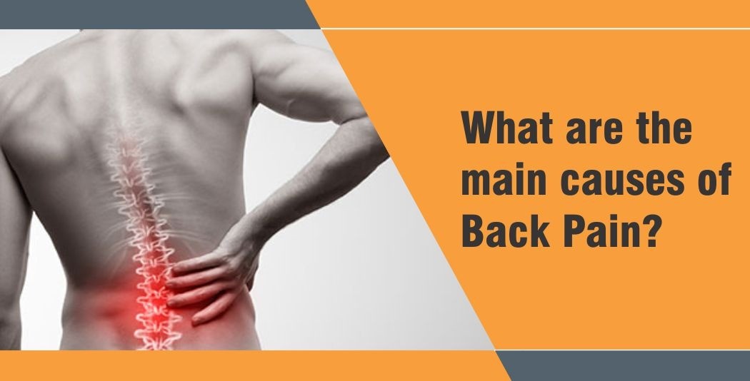 What are the main causes of Back Pain?