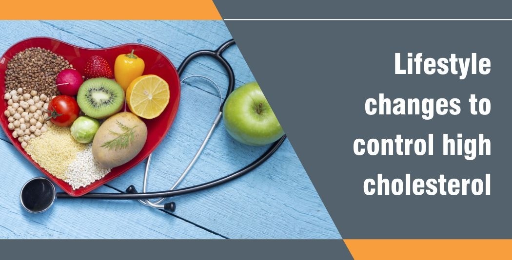 Lifestyle changes for optimal cholesterol management