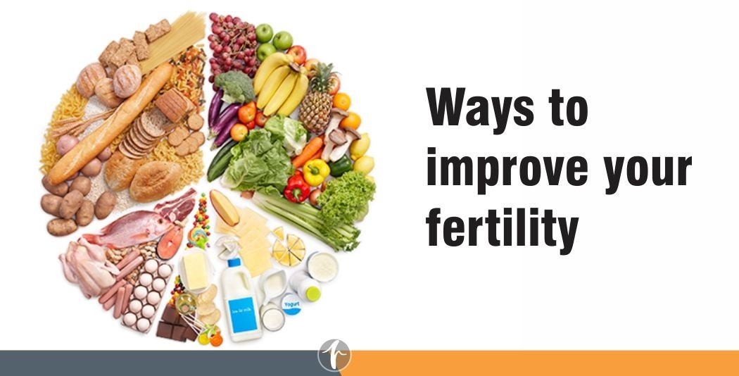 Ways to improve your fertility