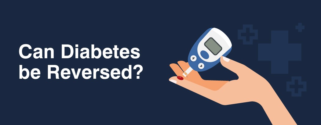 Can diabetes be reversed?
