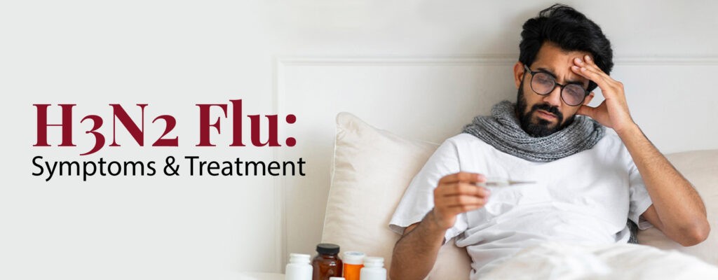 H3N2 Flu: Symptoms and Treatment