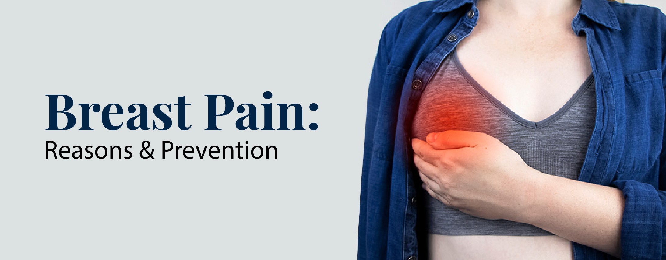 Breast Pain: Reasons and Prevention
