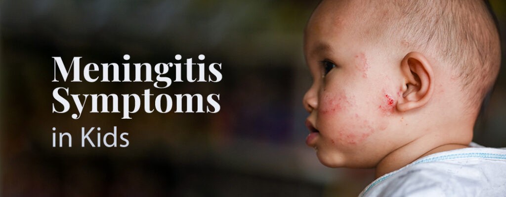Meningitis symptoms in kids